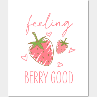 Feeling berry good Funny Quote Hilarious Sayings Humor Posters and Art